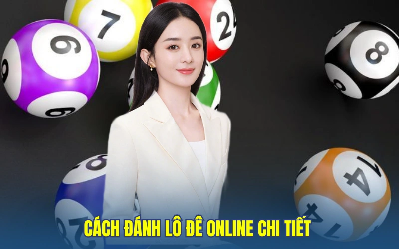 Cách đánh lô đê online chi tiết