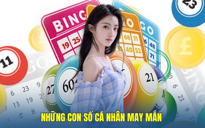 Những con số cá nhân may mắn