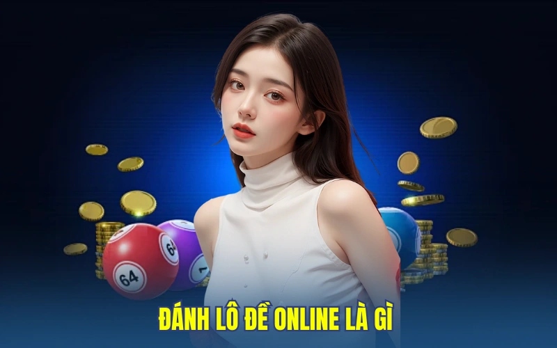 Đánh lô đề online là gì