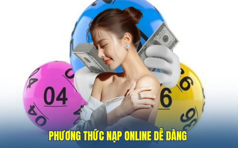 Phương thức nạp online dễ dàng