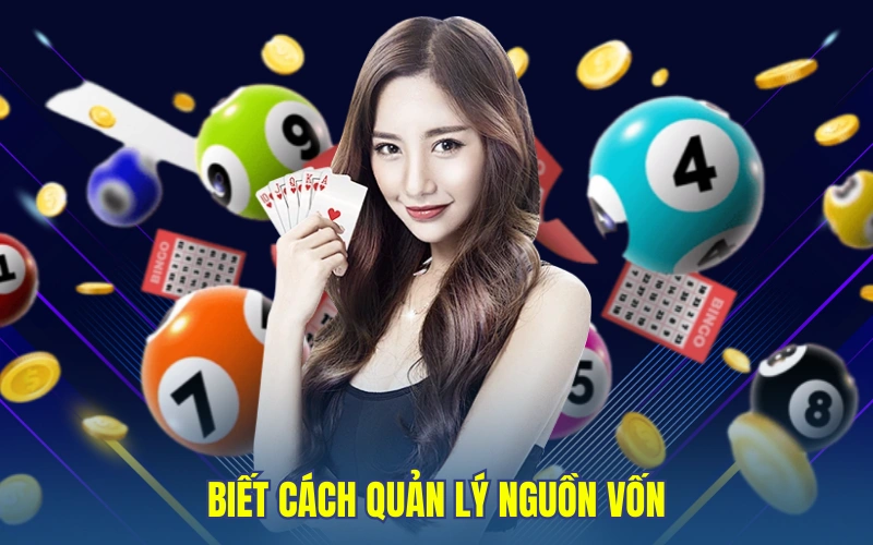 Biết cách quản lý nguồn vốn
