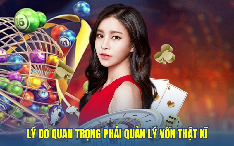 Lý do quan trọng phải quản lý vốn thật kĩ