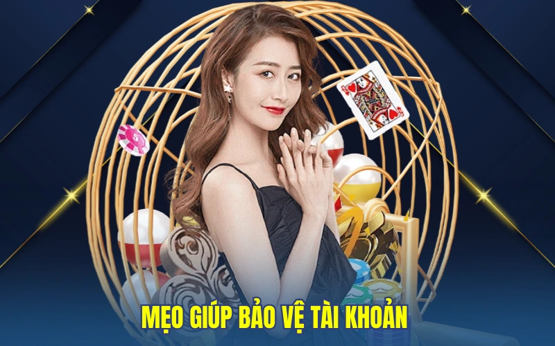 Mẹo giúp bảo vệ tài khoản