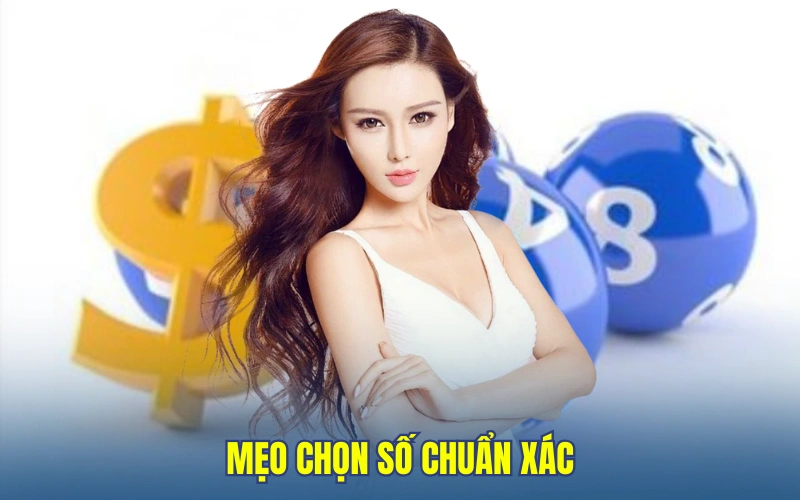 Mẹo chọn số chuẩn xác