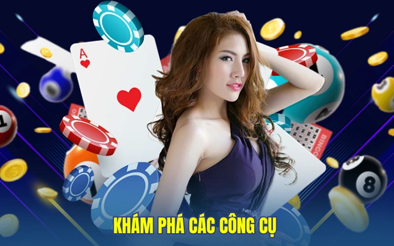 Khám phá các công cụ