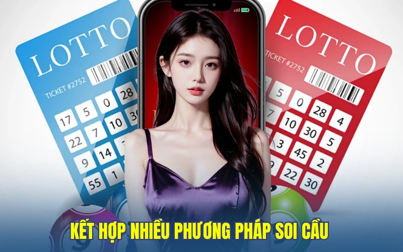 Kết hợp nhiều phương pháp soi cầu
